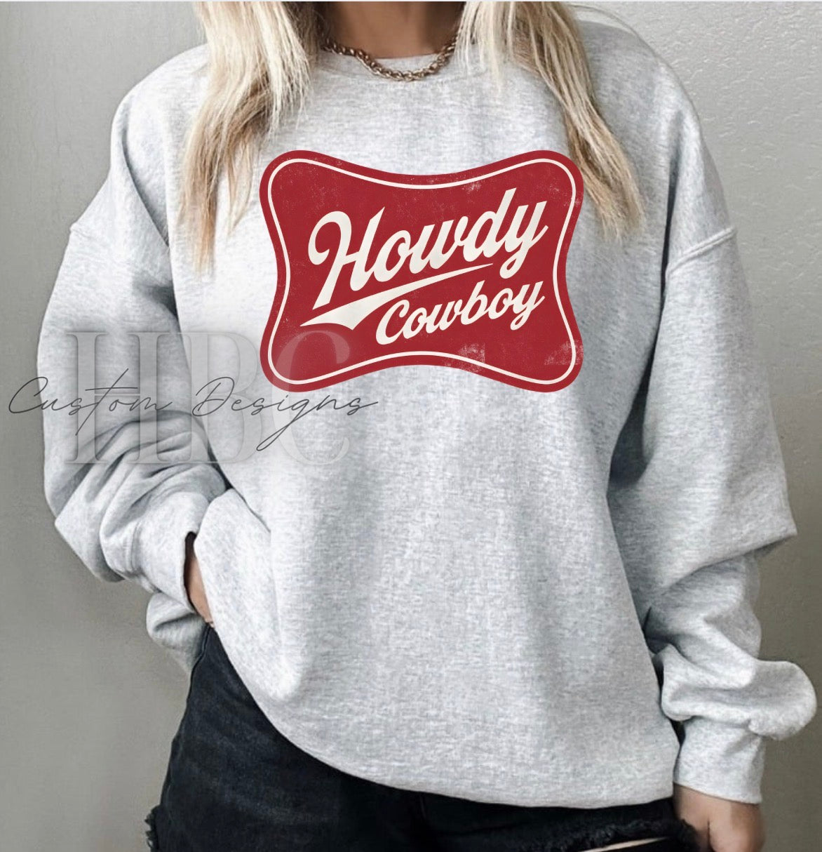 Howdy Cowboy Sweatshirt