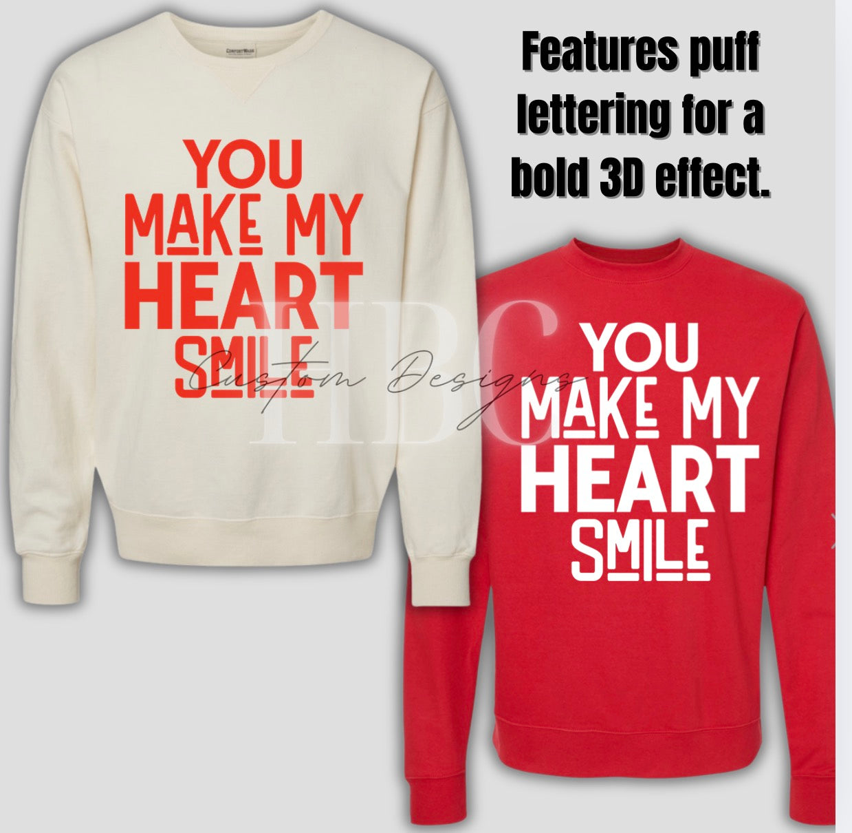 You make my heart Smile Sweatshirt