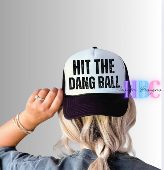 Hit the Dang Ball Hat