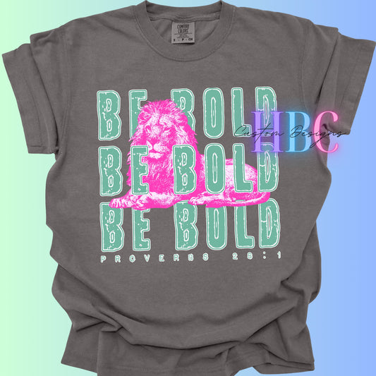 Be Bold like a Lion Tee