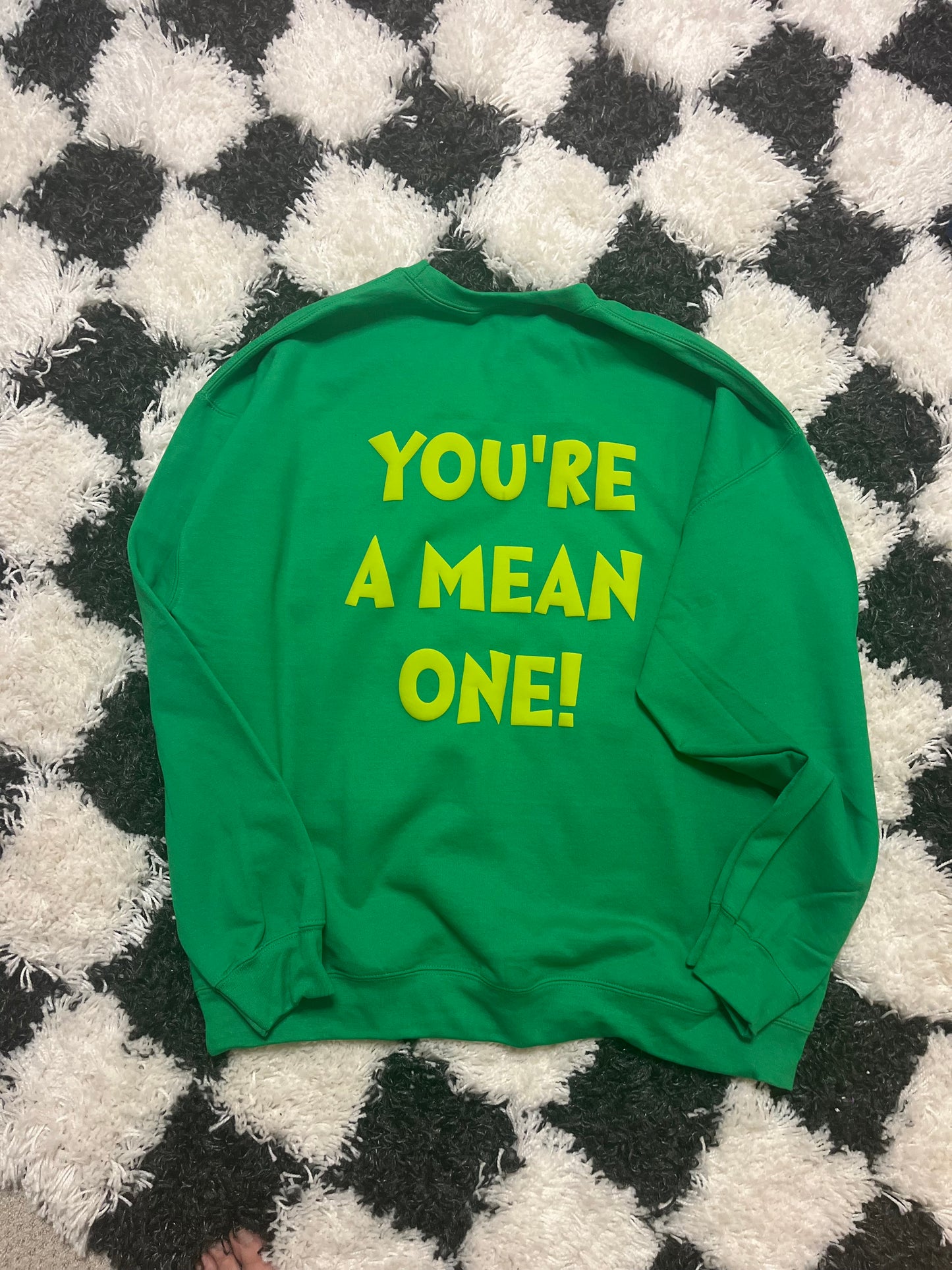 You’re a Mean one Grinch Sweatshirt