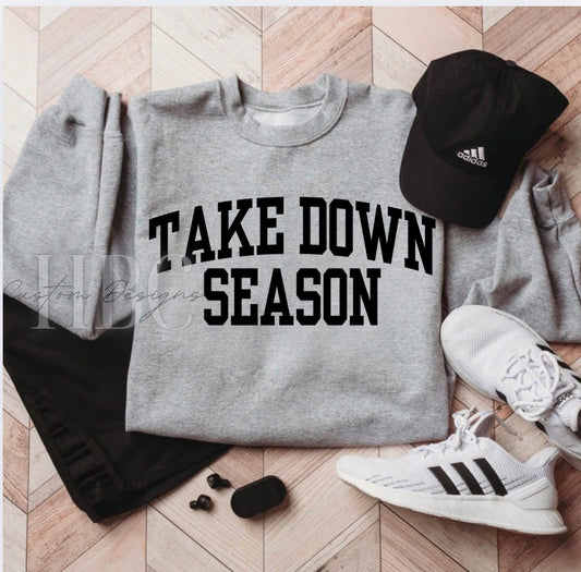 TAKE DOWN SEASON SWEATSHIRT