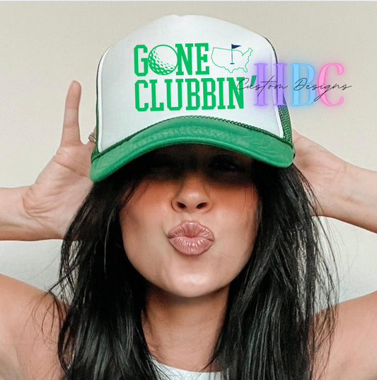 Gone Clubbin’ Golf Trucker Hat