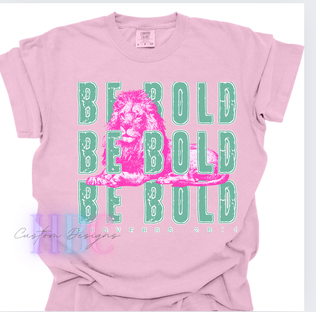 Be Bold like a Lion Tee