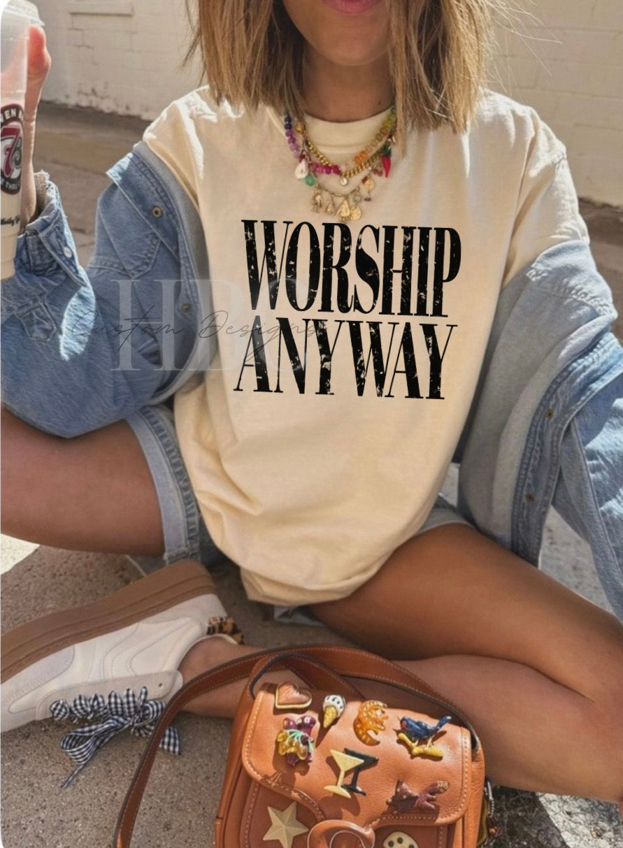 Worship Anyway