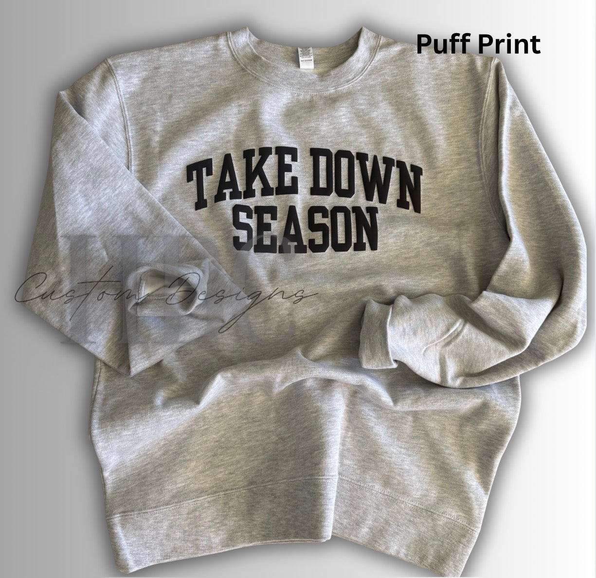 TAKE DOWN SEASON SWEATSHIRT